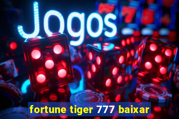 fortune tiger 777 baixar